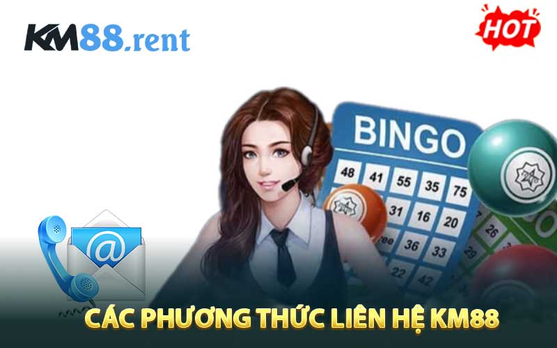 Các phương thức liên hệ KM88 
